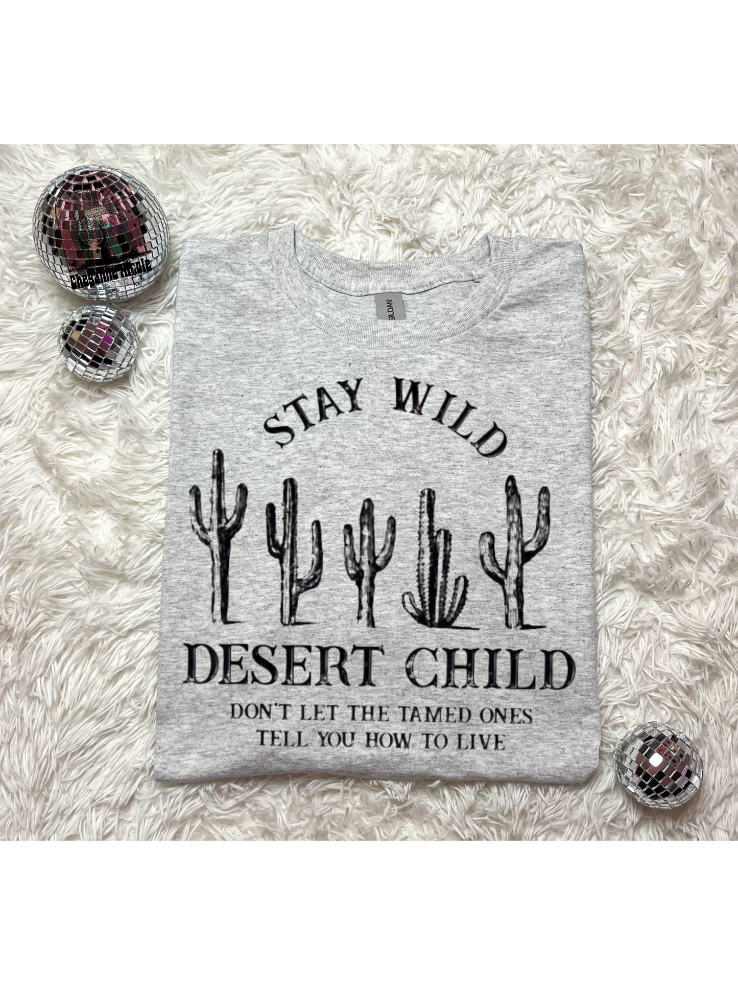 Stay Wild Desert Child