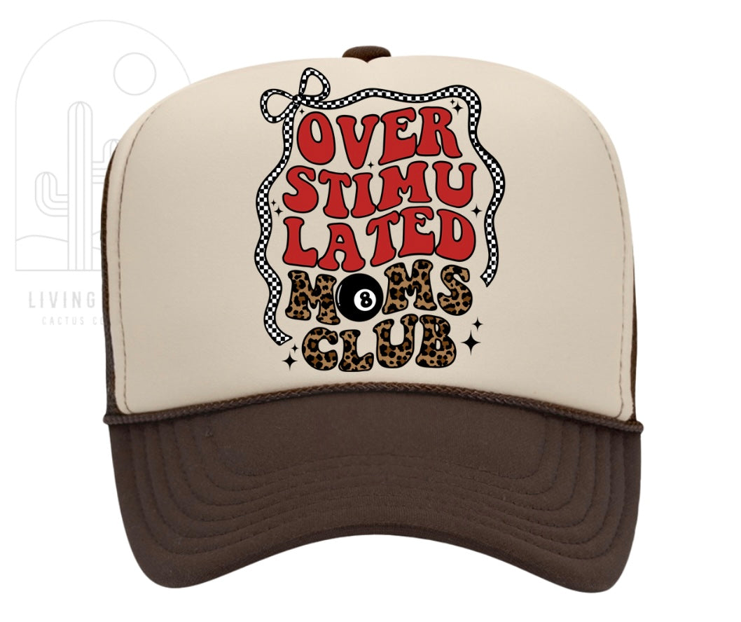 OVERSTIMULATED MOMS CLUB TRUCKER HAT