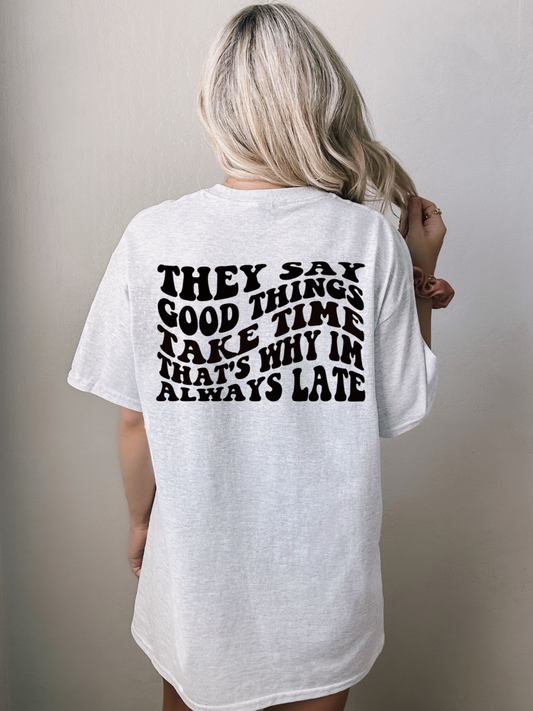 Always Late Shirt