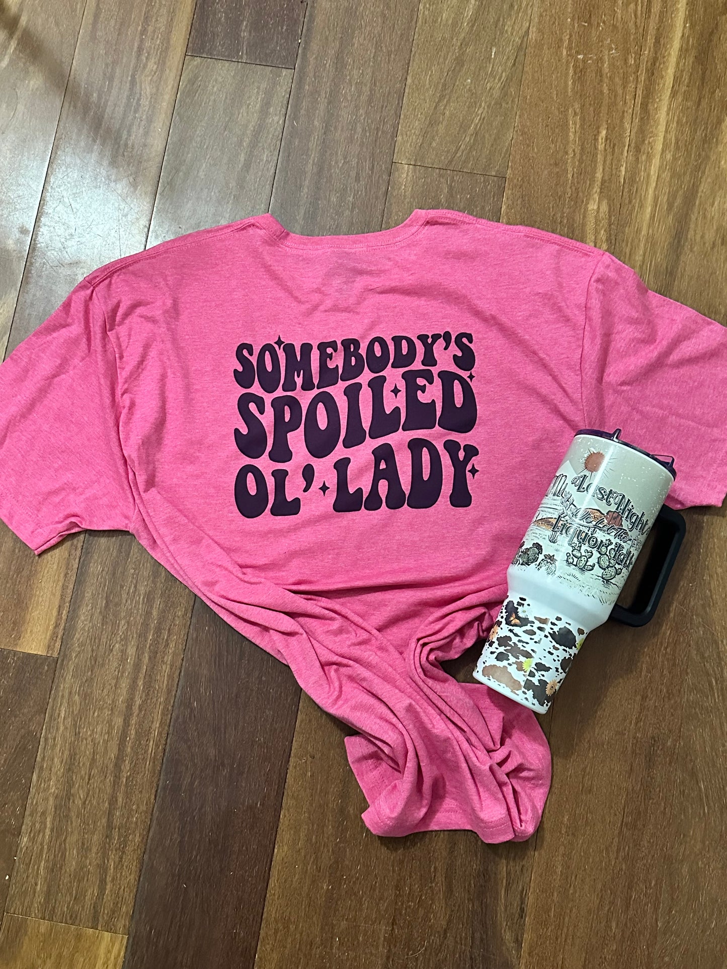 Someone’s Spoiled Ol’ Lady Shirt