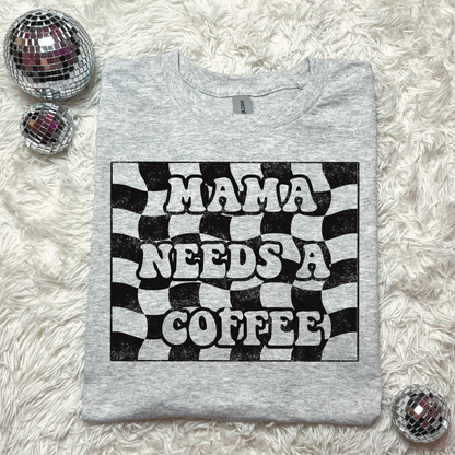 Mama Needs Coffee